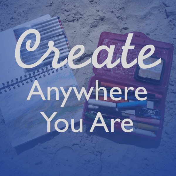 create anywhere you are. How to put together a portable kit to take anywhere